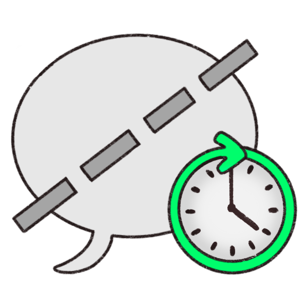 a speech bubble crossed out with a grey dashed line. Beside it is a clock circled by a green arrow.